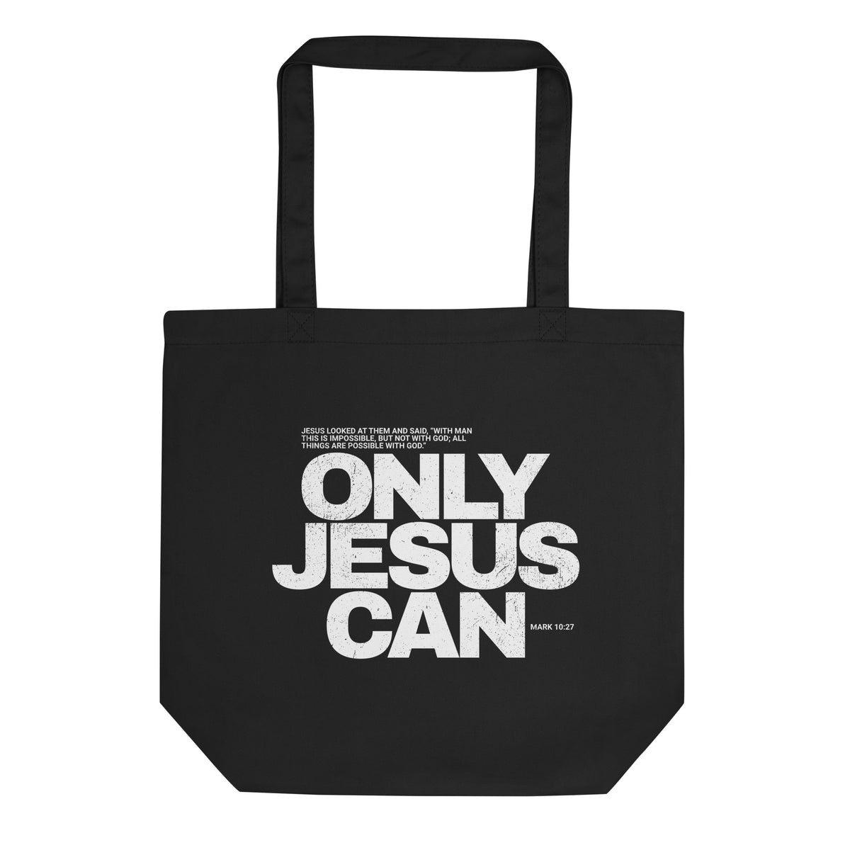 Eco Cotton Tote Bag: Only Jesus Can