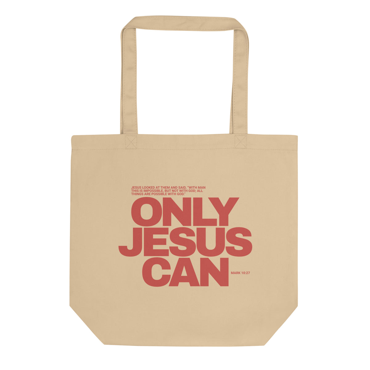 Eco Cotton Tote Bag: Only Jesus Can