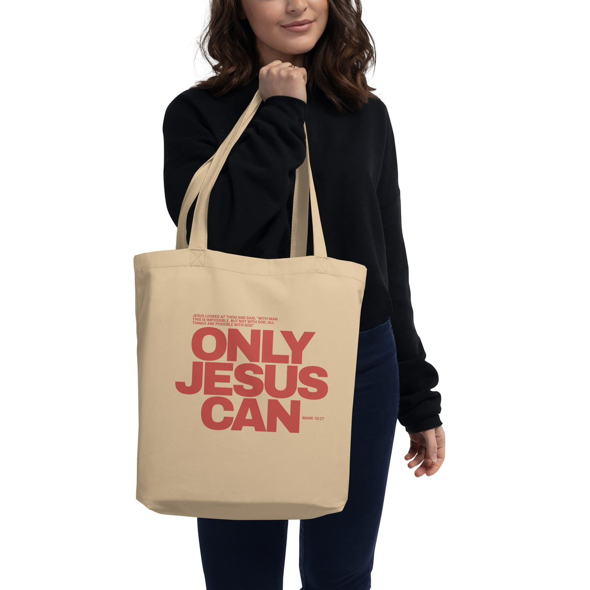 Eco Cotton Tote Bag: Only Jesus Can