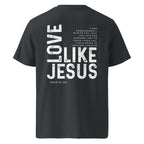 Christian Adult Unisex organic ribbed neck t-shirt, love like Jesus
